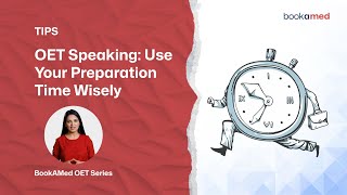 OET Speaking Use Your Preparation Time Wisely  BookAMed OET Series [upl. by Kippar121]