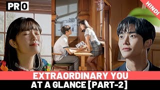 Extraordinary You Part2 At a Glance I Full Story Explained in Hindi  Project Otaku [upl. by Atiuqrahc308]