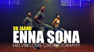 Enna Sona  Melvin Louis Choreography  OK Jaanu [upl. by Nannoc]