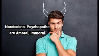 BEWARE Narcissists Psychopaths are Immoral Amoral Kohlberg’s Stages of Moral Development [upl. by Sarita]