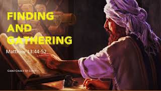 FINDING AND GATHERING Matthew 134452 [upl. by Jeminah]