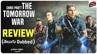 The Tomorrow War Review in Telugu  Chris Pratt Yvonne Strahovski  Amazon Prime  Movie Matters [upl. by Eeraj240]