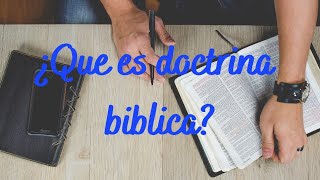 ¿Que es la doctrina biblica Doctrinas fundamentales de la biblia [upl. by Maris]