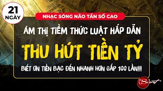 Nhạc Tần Số Cao LUẬT HẤP DẪN Ám Thị Tiềm Thức Thu Hút Tiền Tỷ Biết Ơn Tiền Bạc [upl. by Pearl]