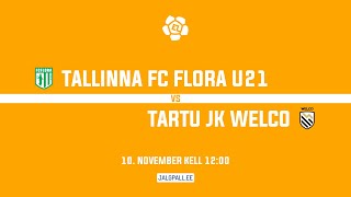 Tallinna FC Flora U21  Tartu JK Welco [upl. by Teage]