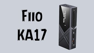 Fiio KA17  разумная аудиофилия [upl. by Avril]