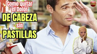 🆘 ¿COMO QUITAR EL DOLOR DE CABEZA SIN PASTILLAS 🆘 [upl. by Yanad]