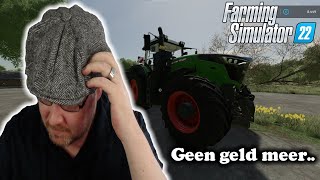 Live Farming Simulator 22  Geen geld meer  Nederlands [upl. by Nitin]