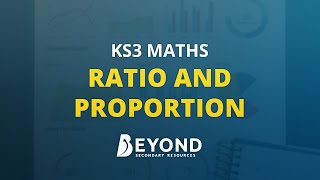 KS3 Maths Ratio and Proportion  A Beyond Resource [upl. by Aimee]