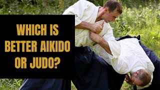 Aikido Vs Judo Which One Is Better For You [upl. by Herbie682]