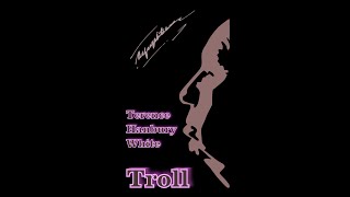 TROLL  T H White [upl. by Atkinson]