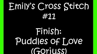 Cross Stitch 11 Finish Puddles of Love Gorjuss [upl. by Nwhas527]