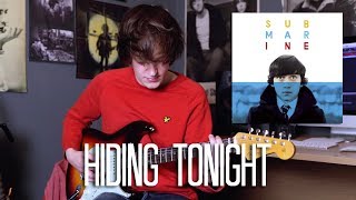 Hiding Tonight  Alex Turner Submarine Cover [upl. by Lorette172]