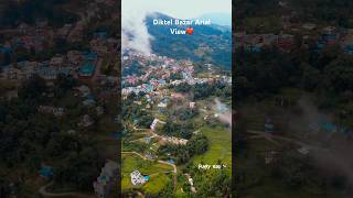 Diktel Bajar Arial View  Khotang Jilla Diktel bazar punkyrai punkyvlog diktebajar [upl. by Riffle]