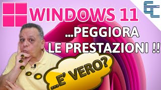 WINDOWS 11 peggiora le prestazioni❗sarà VERO❓ [upl. by Biegel]