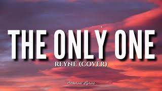 The Only One Lyrics  Lionel Richie REYNE Cover [upl. by Ihcalam261]