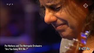 2003 Pat Metheny and The Metropole Orchestra  Are You Going With Me  432 Hz [upl. by Ahsenauq]