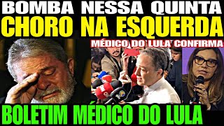 CHORO NA ESQUERDA MÉDICO DE LULA SOLTA UMA BOMBA A VERDADE FOI REVELADA SAÚDE DE LULA BOLETIM [upl. by Krasnoff]