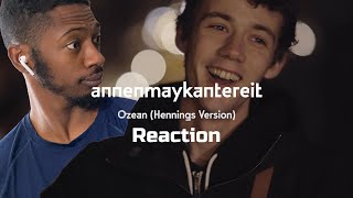 Ozean  Ocean  AnnenMayKantereit  Ozean Hennings Version  Reaction [upl. by Edan89]