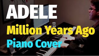 Adele  Million Years Ago 25 Album  Piano Arrangement amp Piano Cover [upl. by Leanna30]