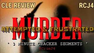 CLE REVIEW ATTEMPTED AND FRUSTRATED MURDER [upl. by Ginger992]