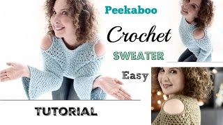 Easy cold shouldersPeekaboo Crochet Sweater Tutorial [upl. by Aifos]