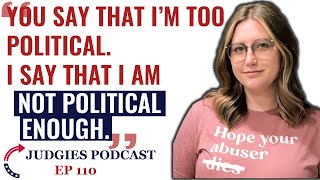 Erika is TOO POLITICAL Judgies Podcast Ep 110 [upl. by Paxton514]