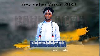 Sanyii Fufii Barbaacha new oromo music 2023 [upl. by Fredel375]