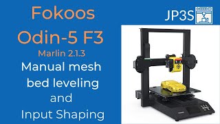 Fokoos Odin5 F3 firmware upgrade to Marlin 213 with manual mesh and input shaping [upl. by Nnaer855]