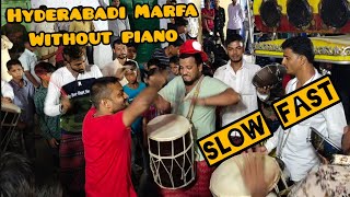 Hyderabadi Marfa  Without Piano  Slow Fast [upl. by Erdrich]