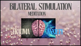 Binaural BeatsBilateral Stimulation Meditation [upl. by Eeralav]