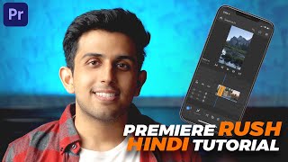 Adobe Premiere Rush FULL HINDI Tutorial  Professional Video Editing on Mobile 🔥 [upl. by Cybil]