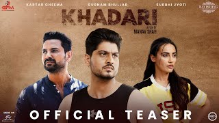 KHADARI Teaser Gurnam Bhullar Kartar Cheema Surbhi Jyoti Prabh Grewal  Diamondstar Worldwide [upl. by Zantos]