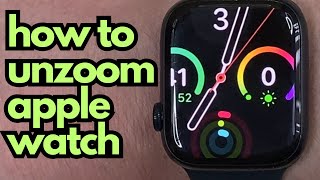 How to Unzoom Apple Watch  Full Guide [upl. by Handler]