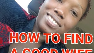 Ways to find a good wife marriagelove [upl. by Niamrahc]