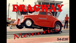 DRAGWAY Memories Series S4EP26 [upl. by Moureaux]