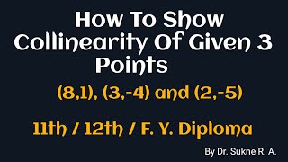 Collinear Points  Collinearity Of Three Points conditionofcollinearpoints 12th maths fydiploma [upl. by Heisser673]