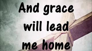 Amazing Grace My Chains Are Gone [upl. by Broder]