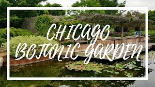 Chicago Botanic Garden  2018 [upl. by Arednaxela]