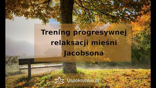 Trening relaksacyjny Jacobsona  doskonały sposób na rozładowanie spiętego ciała [upl. by Agueda]