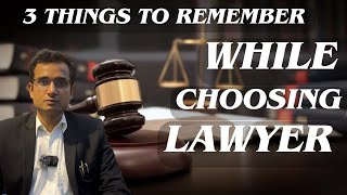 3 Things to Remember While Choosing A Lawyer lawyer Advocate [upl. by Wera]