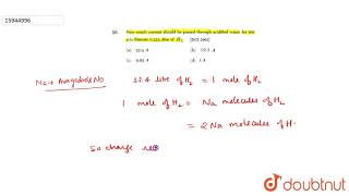 How much current should be passed through acidified water for 100 s to liberate 0224 [upl. by Orford]