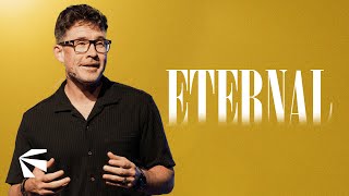 Eternal Part 2  Pastor Josh Greenwood  Futures Church [upl. by Yekim]