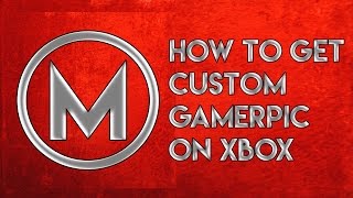 How to get Custom Gamer Picture on Xbox One April 2017 [upl. by Dorcas689]