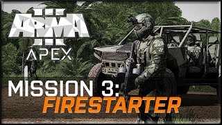 ArmA 3 Apex  Mission 03 quotFirestarterquot Solo No Commentary  60 FPS [upl. by Clougher76]