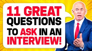 11 GREAT QUESTIONS to ask an INTERVIEWER The BEST QUESTIONS to ask in a JOB INTERVIEW [upl. by Jadwiga]