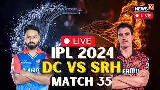 IPL 2024 LIVE DC Vs SRH LIVE  DC Vs SRH LIVE Score Updates  DC Take On SRH LIVE Match  N18L [upl. by Alcine]