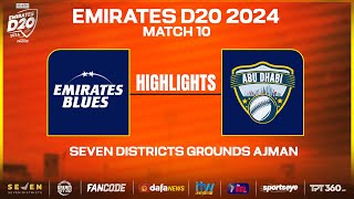 Highlights Match 10  Blues vs Abu Dhabi  Seven Districts Present Emirates D20 Powered by Fancode [upl. by Gaylord708]