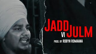 Jad v Julm Remix kavishri katha  Bhai Pritpal Singh Bargari X Robyn Romaana [upl. by Hertzog821]