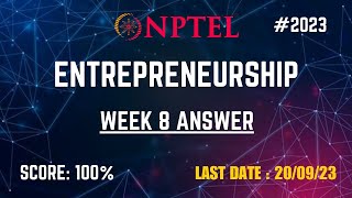 Entrepreneurship Week 8 Assignment 2023  NPTEL Week 8 Answer  Score 100  2023 nptel [upl. by Slosberg]